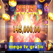 mega tv grátis