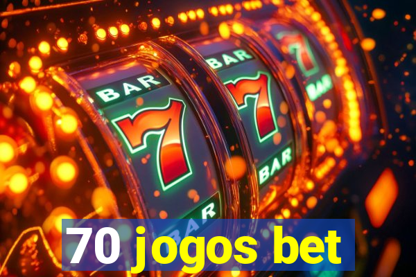 70 jogos bet