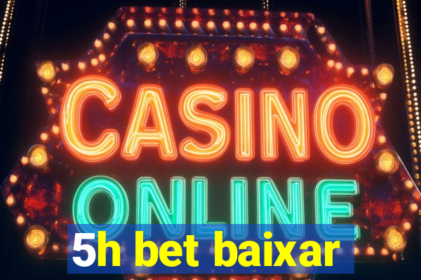 5h bet baixar