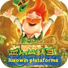 luxowin plataforma