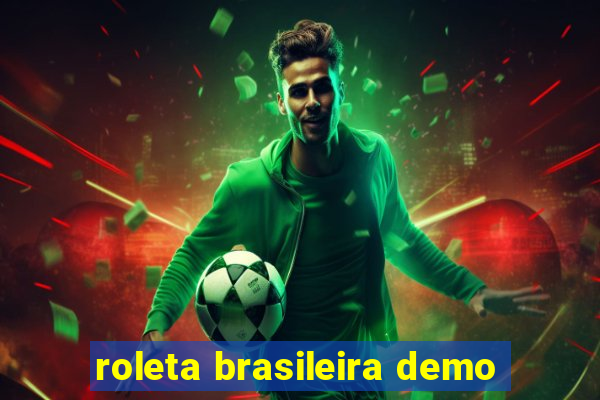 roleta brasileira demo