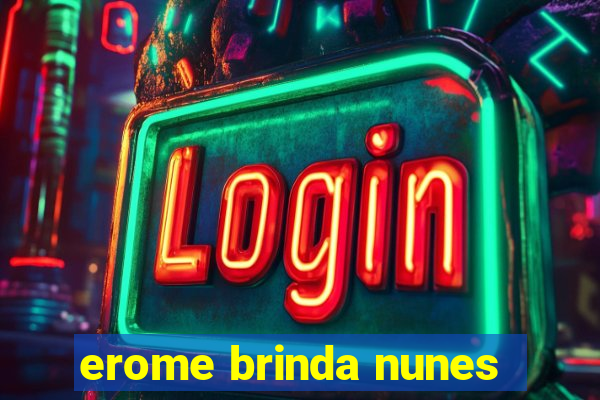 erome brinda nunes