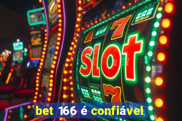 bet 166 é confiável