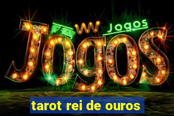 tarot rei de ouros