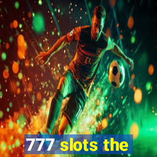 777 slots the