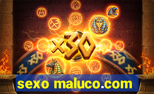 sexo maluco.com