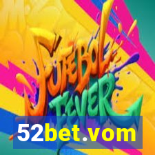 52bet.vom