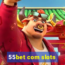 55bet com slots