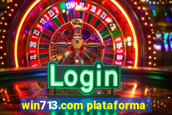 win713.com plataforma