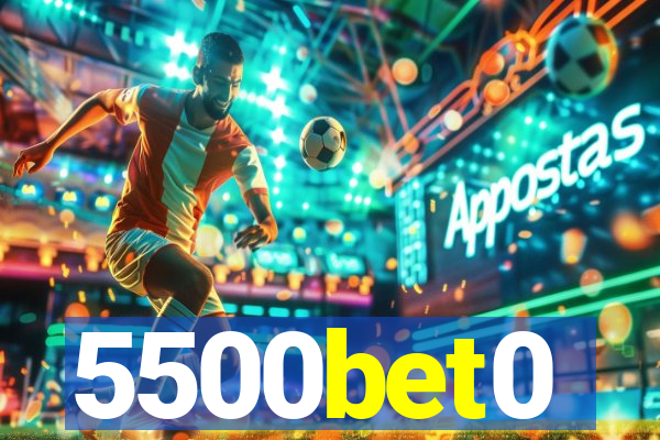 5500bet0