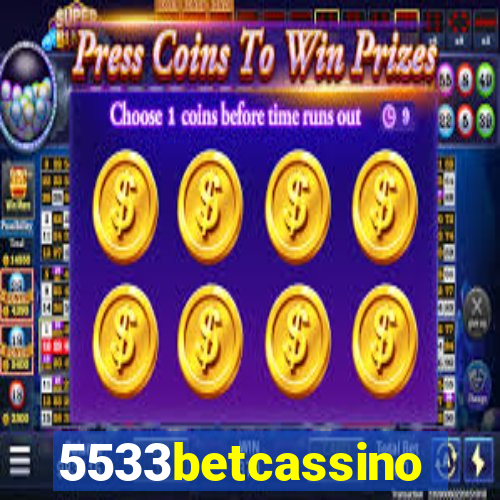 5533betcassino