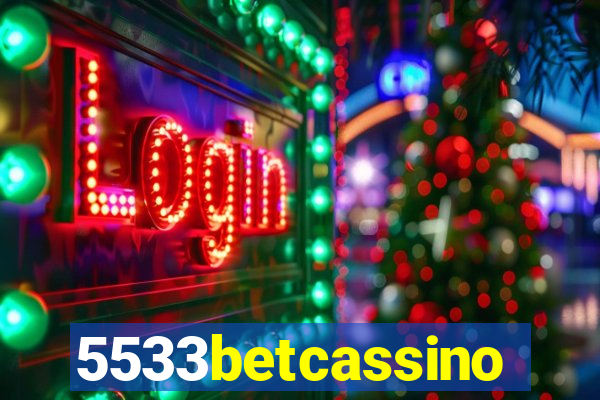 5533betcassino