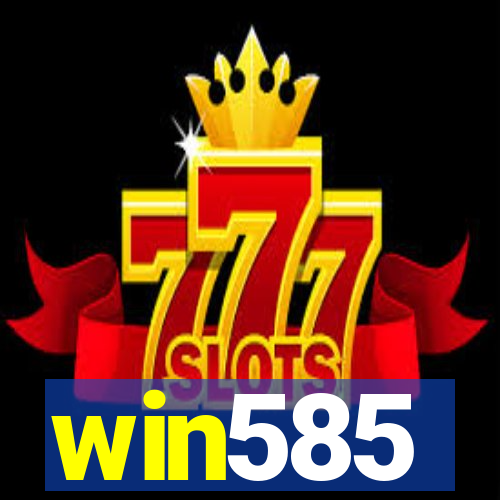 win585