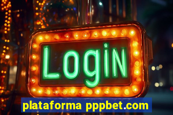 plataforma pppbet.com