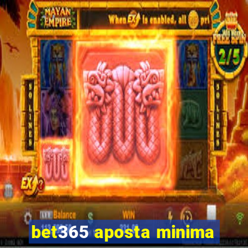 bet365 aposta minima