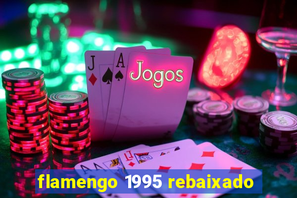 flamengo 1995 rebaixado