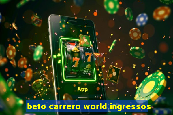 beto carrero world ingressos