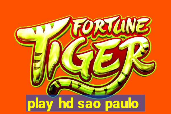 play hd sao paulo