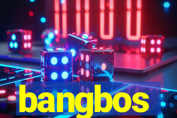 bangbos