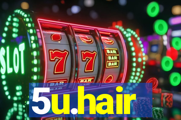 5u.hair