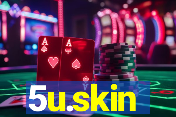 5u.skin