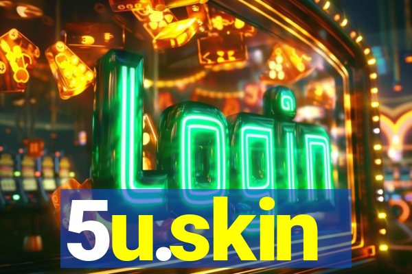 5u.skin