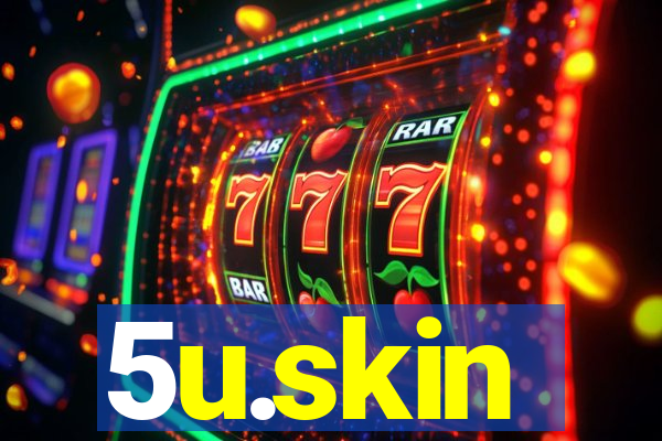 5u.skin