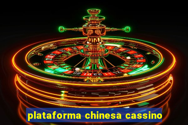 plataforma chinesa cassino