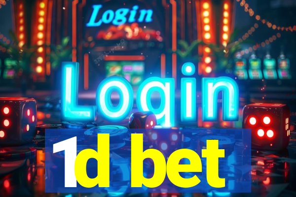 1d bet