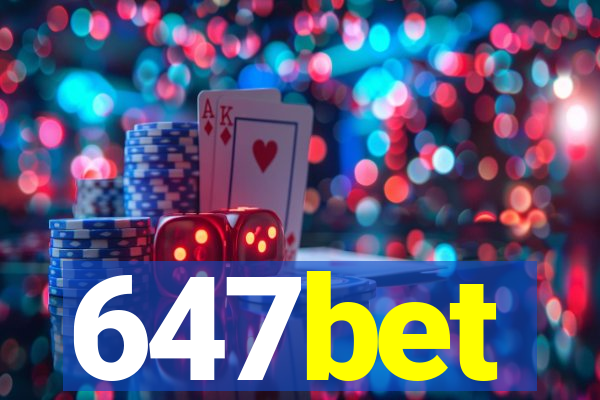 647bet