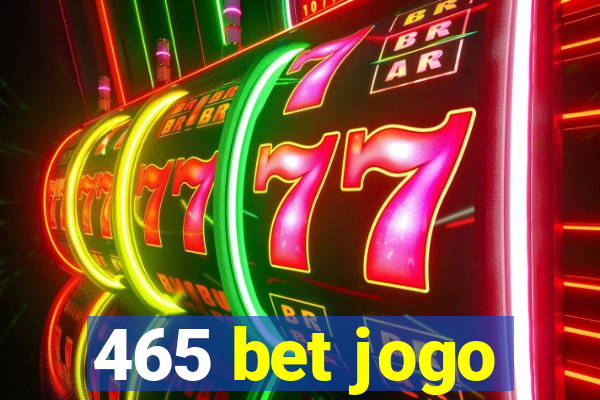 465 bet jogo