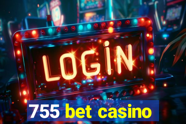 755 bet casino