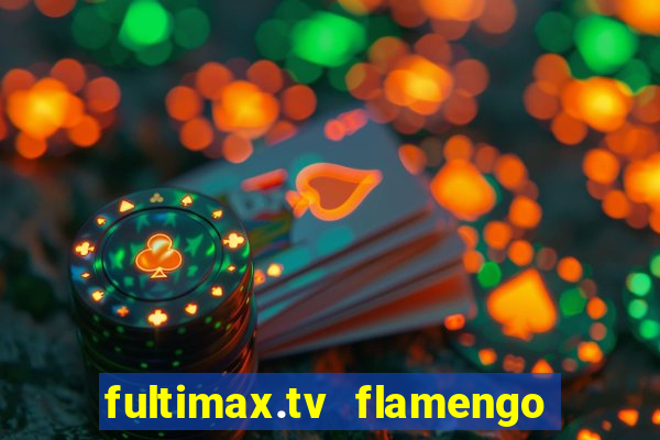 fultimax.tv flamengo ao vivo