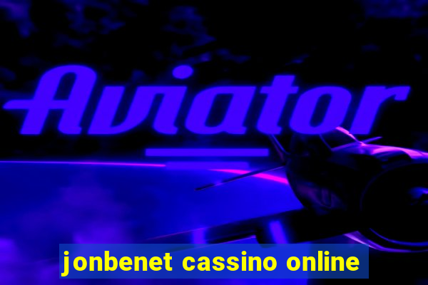 jonbenet cassino online