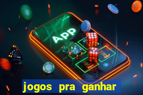 jogos pra ganhar dinheiro de verdade via pix na hora