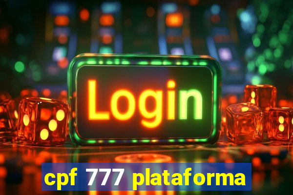 cpf 777 plataforma