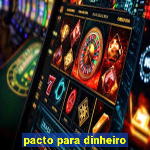 pacto para dinheiro