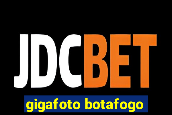 gigafoto botafogo