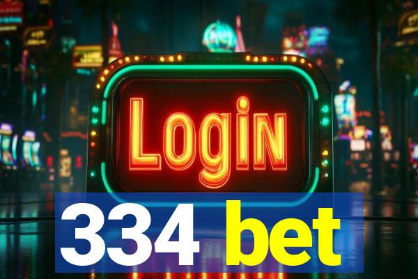 334 bet