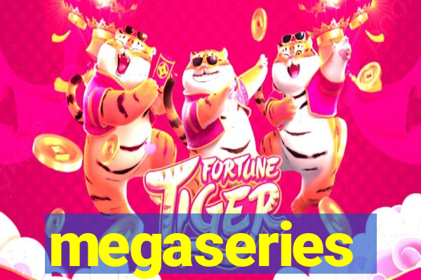 megaseries