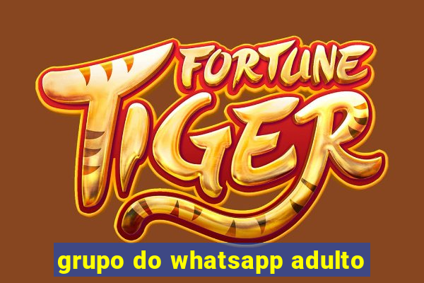 grupo do whatsapp adulto