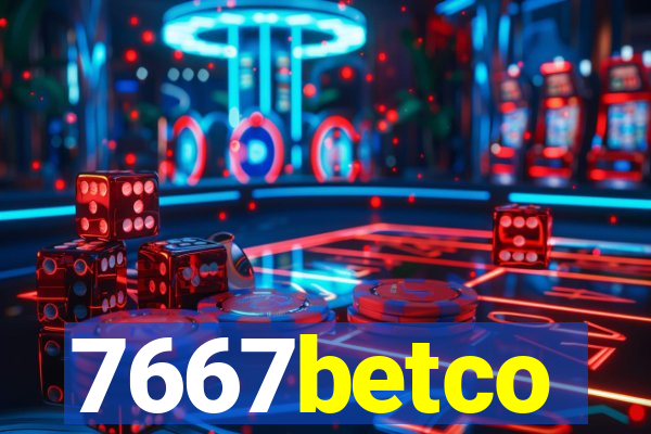 7667betco