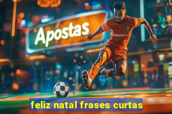 feliz natal frases curtas