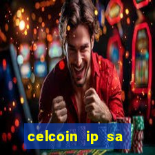 celcoin ip sa plataforma de jogos