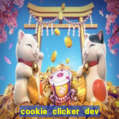 cookie clicker dev tools hack