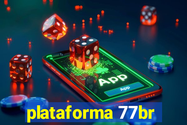 plataforma 77br