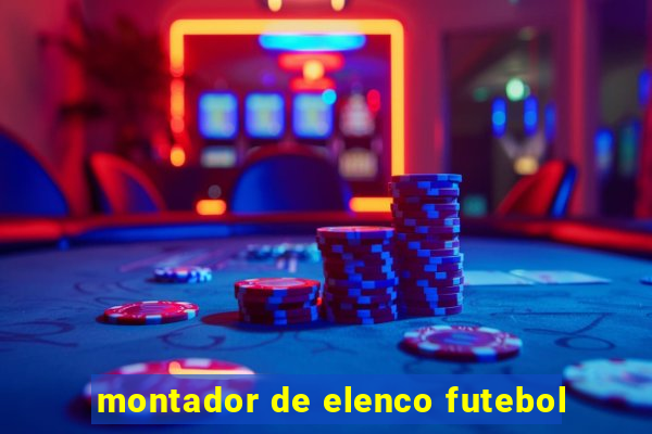 montador de elenco futebol