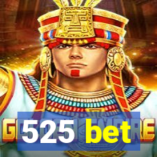 525 bet