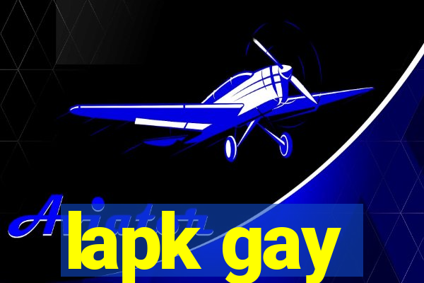 lapk gay