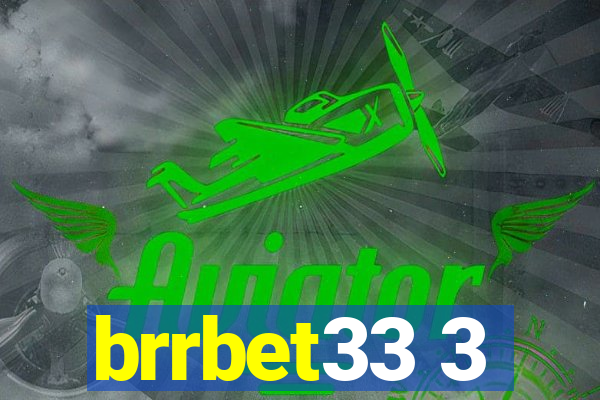 brrbet33 3